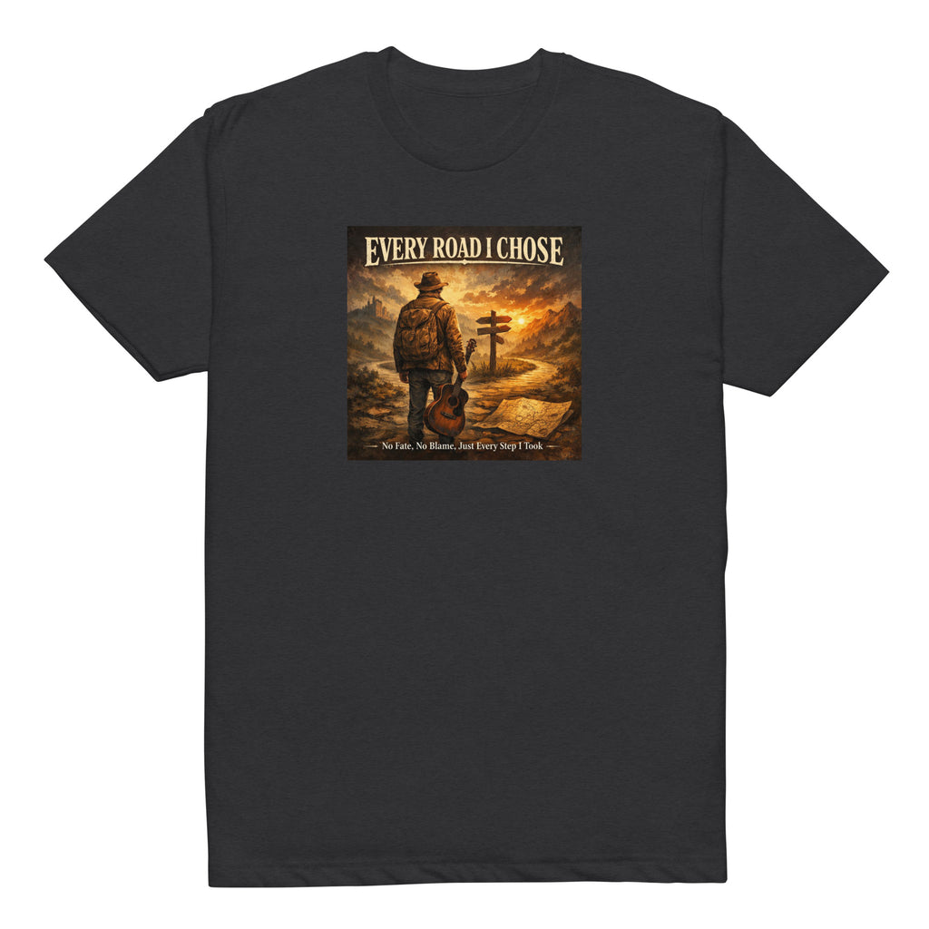 Every Road I Chose T-Shirt Bazaare Mart